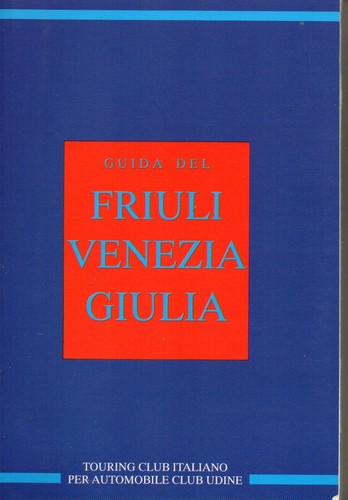 Friuli venezia giulia touring - friuli,
